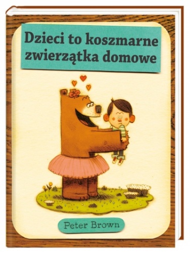 dzieci to koszmarne zwierzątka domowe