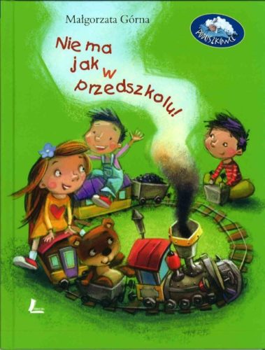 nie ma jak w przedszkolu
