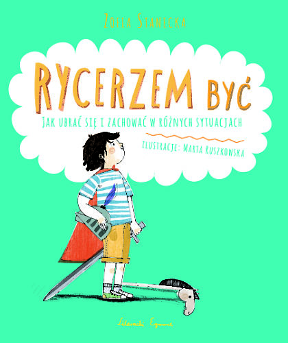 rycerzem być